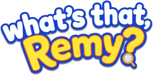 What's That, Remy?